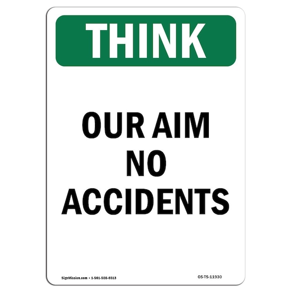 OSHA THINK Sign, Our Aim No Accidents, 18in X 12in Aluminum, 12" W, 18" L, Portrait